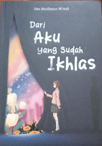 Image of DARI AKU YANG SUDAH IKHLAS